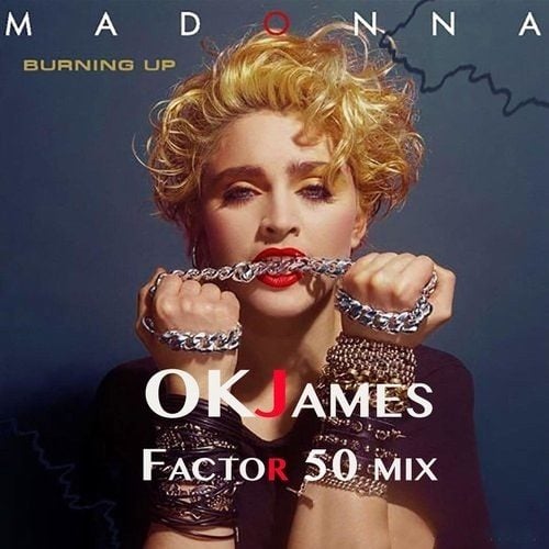 Madonna, Okjames-Burning Up
