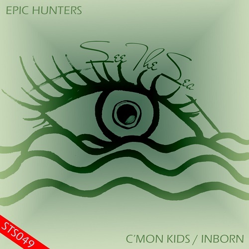 Epic Hunters-C'mon Kids / Inborn
