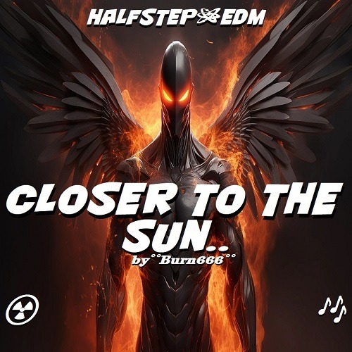 Burn666-Closer To The Sun