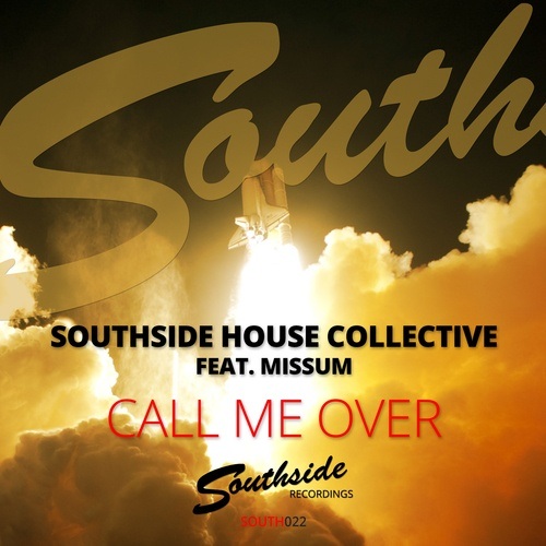 Southside House Collective Feat. Missum-Call Me Over
