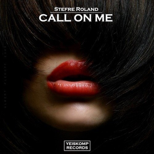 Stefre Roland-Call On Me