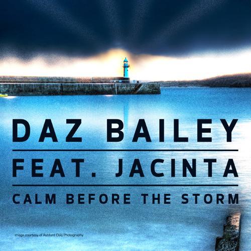 Daz Bailey Feat- Jacinta-Calm Before The Storm