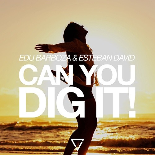 Edu Barboza Vs. Esteban David-Can You Dig It!