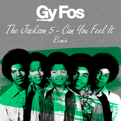 The Jackson 5, Gy Fos -Can You Feel It