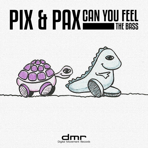 Pix & Pax-Can You Feel The Bass