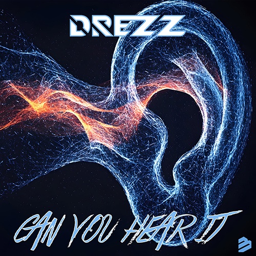 DREZZ-Can You Hear It