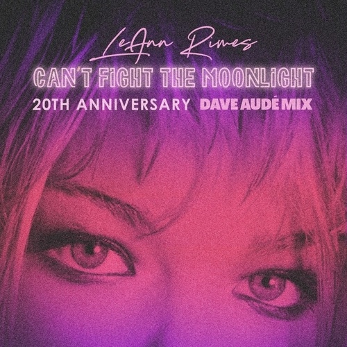 Leann Rimes,  Dave Audé-Can't Fight The Moonlight (dave Aude Mix)