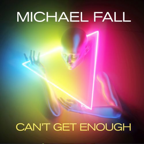 Michael Fall -Can't Get Enough