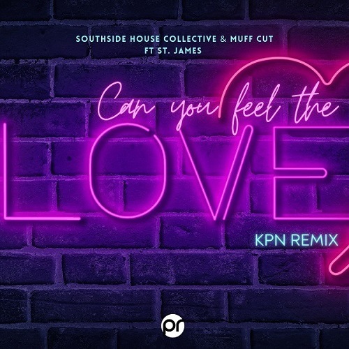 Southside House Collective & Muff Cut Feat. ST. James, KPN-Can You Feel The Love