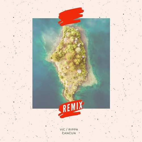 Vic Rippa-Cancun (remix)