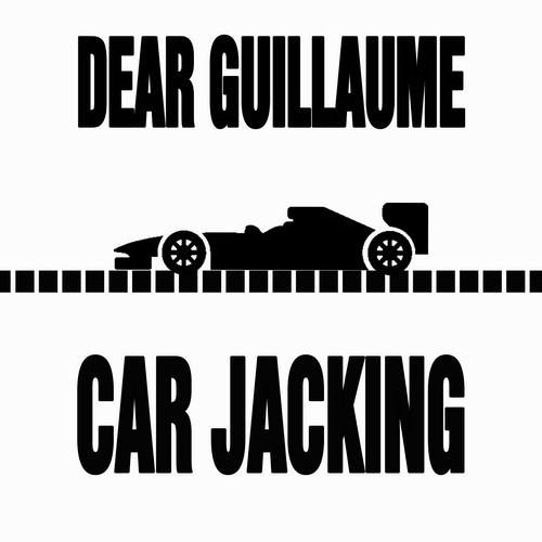Dear Guillaume-Car Jacking
