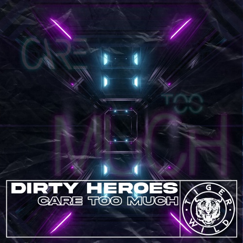 Dirty Heroes -Care Too Much