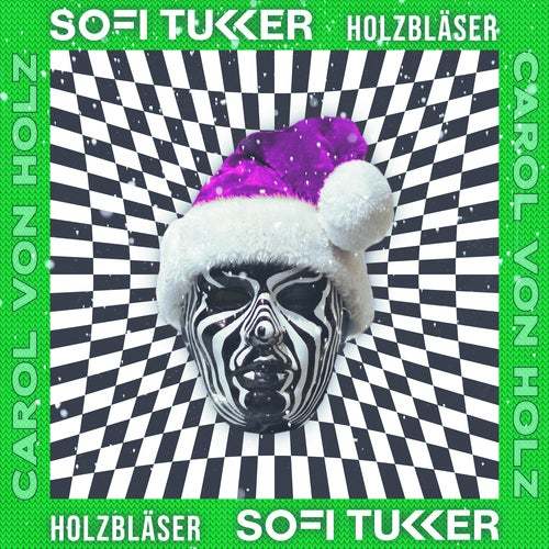 Sofi Tukker & Holzblaser-Carol Von Holz