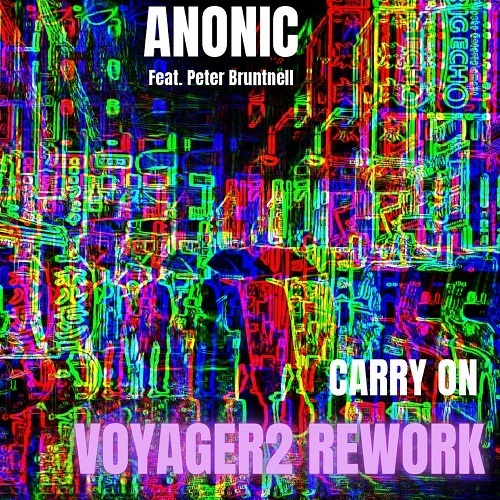 Anonic Feat. Peter Bruntnell, Voyager2-Carry On (voyager2 Rework)