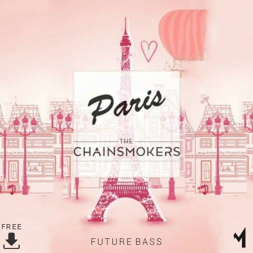 Chainsmokers & Ikamize-Chainsmokers & Ikamize - Paris (future Bass)