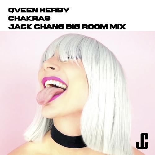 Qveen Herby, Jack Chang-Chakras (jack Chang Mixes)