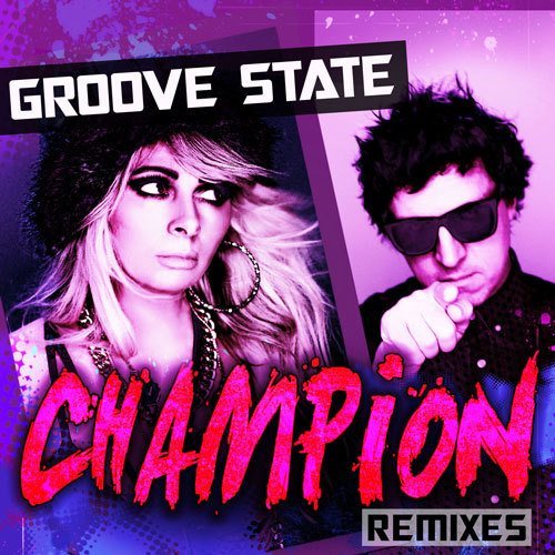 Groove State-Champion [remixes]