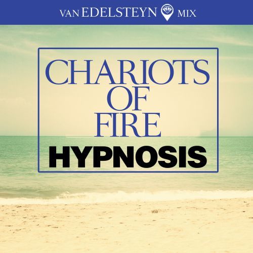 Hypnosis-Chariots Of Fire ( Van Edelsteyn Mix)