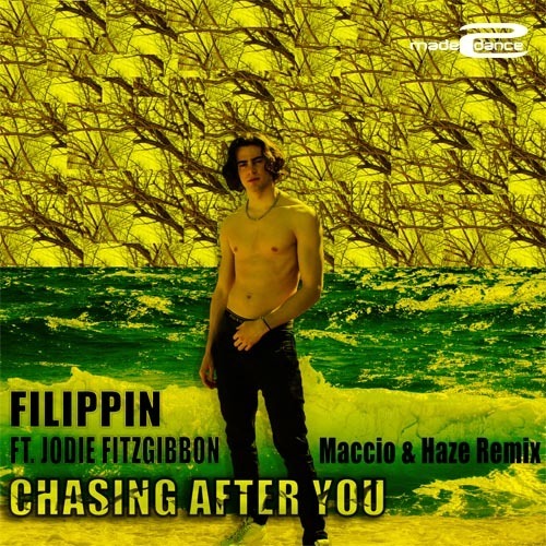 Filippin Ft. Jodie Fitzgibbon, Maccio & Haze -Chasing After You (remixes)