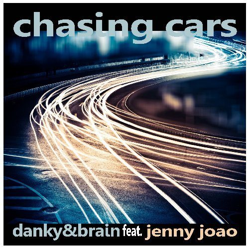 Danky & Brain Feat. Jenny Joao-Chasing Cars