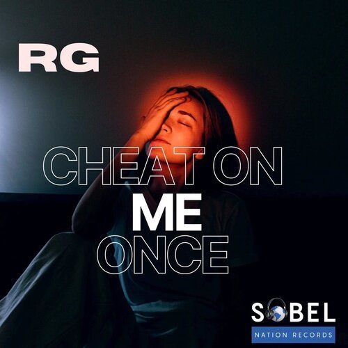 Rg-Cheat On Me Once