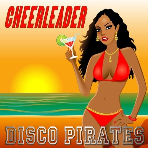 Disco Pirates-Cheerleader (disco Pirates Remix)
