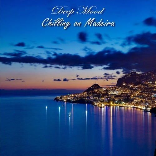Deep Mood-Chilling On Madeira