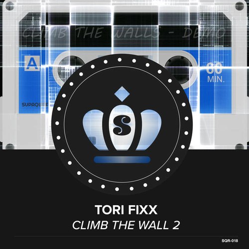 Tori Fixx, Larry Peace, Naughtyboyy, Victor Lowdown-Climb The Wall 2