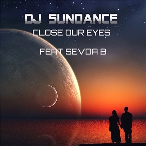DJ Sundance Feat. Sevda B-Close Our Eyes