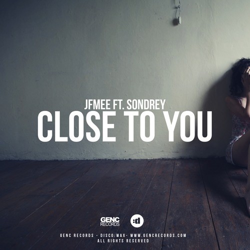 Jfmee Ft- Sondrey-Close To You