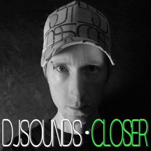 Dj Sounds-Closer