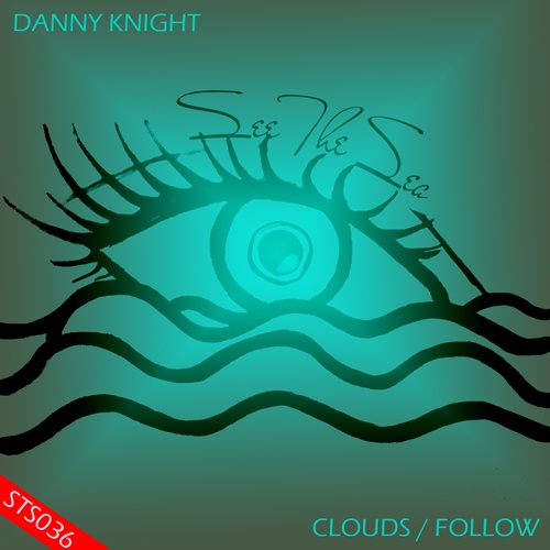 Danny Knight-Clouds / Follow