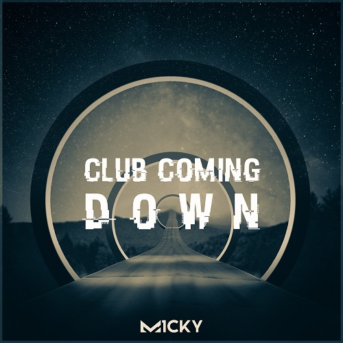 M1CKY-Club Coming Down