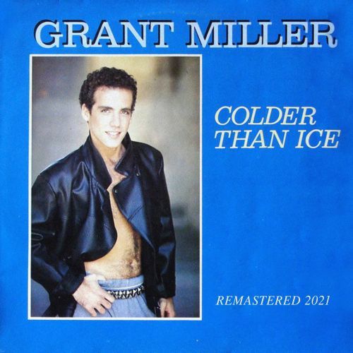 Grant Miller-Colder Than Ice (remastered 2021)