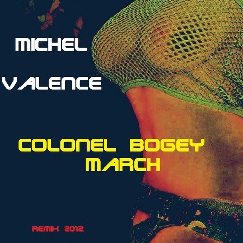 Michel Valence-Colonel Bogey March