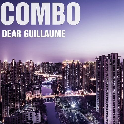 Dear Guillaume-Combo