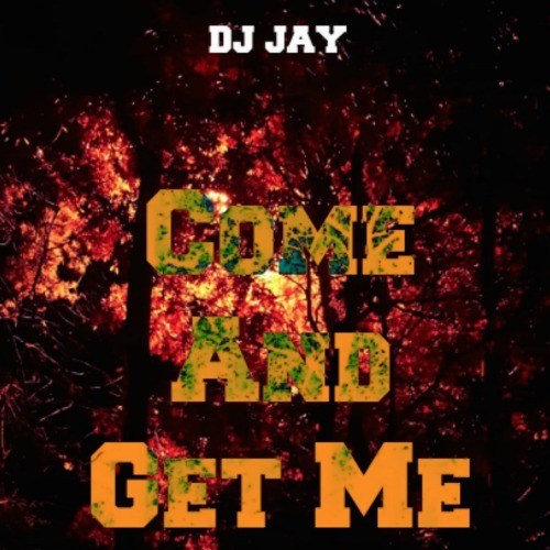 Dj Jay-Come And Get Me