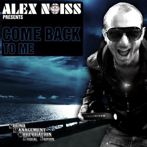 Alex Noiss-Come Back To Me