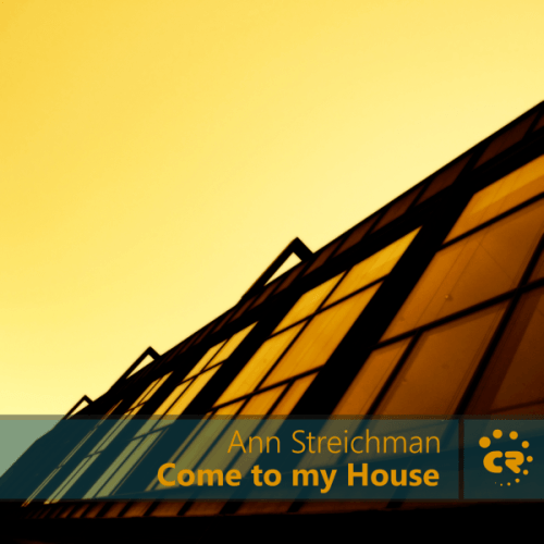 Ann Streichman-Come To My House