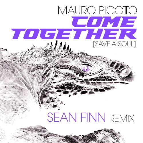Mauro Picotto-Come Together (save A Soul)