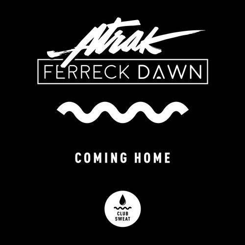A-trak & Ferreck Dawn-Coming Home