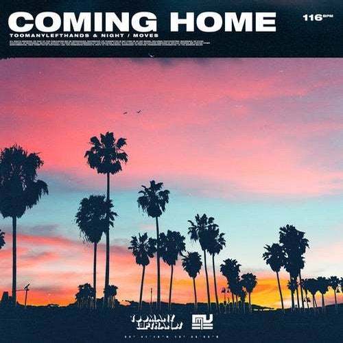 Toomanylefthands & Night / Moves-Coming Home