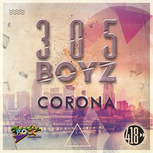 305 Boyz, Luca Debonaire, Mr.  Mig -Corona