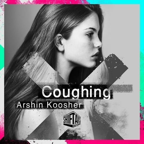 Arshin Koosher -Coughing Ep