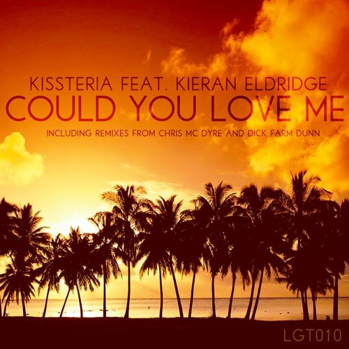 Kissteria Feat. Kieran Eldridge-Could You Love Me