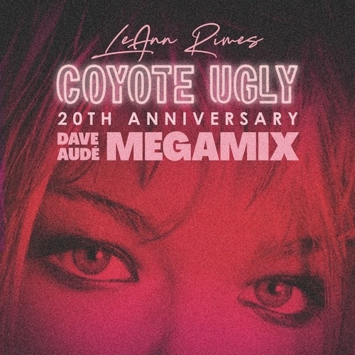 Leann Rimes, Dave Aude-Coyote Ugly Dave Aude Megamix
