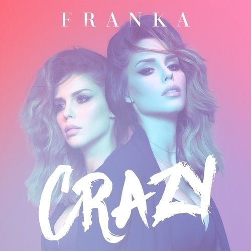 Franka-Crazy (eurovision 2018 Entry)