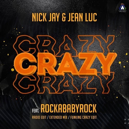 Nick Jay & Jean Luc Feat. Rockababyrock, Nick Jay-Crazy