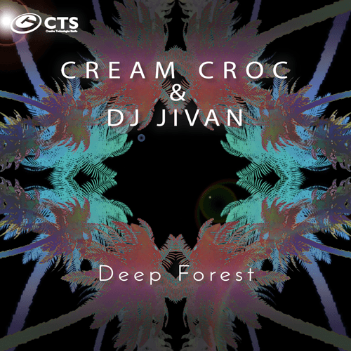 Cream Croc, DJ Jivan-Cream Croc & Dj Jivan - Deep Forest