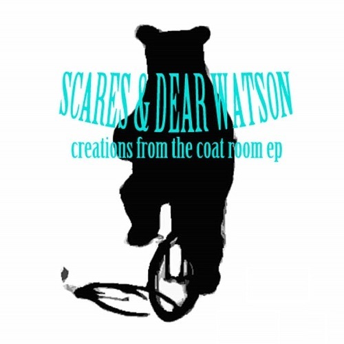 Scares & Dear Watson-Creations From The Coat Room: The B-sides